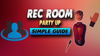 Rec Room How To Party Up  Simple Guide [upl. by Bordy]