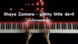 pretty little devil  Shaya Zamora Piano Cover [upl. by Charlton]