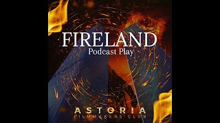 Fireland Podcast Play [upl. by Sedecrem]