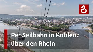 Seilbahn Koblenz Rheinseilbahn Ehrenbreitstein [upl. by Aicilas]