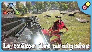 ARK  Survival Evolved  Le trésor des araignées FR [upl. by Leong]