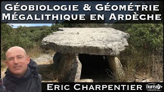 « Géobiologie et Géométrie Mégalithique en Ardèche » avec Éric Charpentier [upl. by Appel]