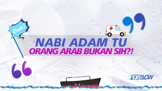 Nabi Adam AS Bahasanya Apa Orang Mana POF 2 [upl. by Hirsch]