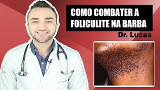 Como combater a Foliculite na Barba  Dr Lucas Fustinoni [upl. by Etnaed]