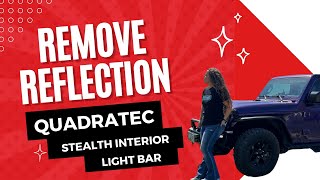 RemoveFix Reflection on Quadratec Stealth Interior Light Bar on Jeep Wrangler JL Tutorial Howto [upl. by Noneek]