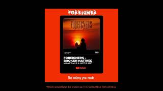 FOREIGNERS  broken natives  FOREIGNER full song lyrics feat Don Mbutu [upl. by Enyawud108]