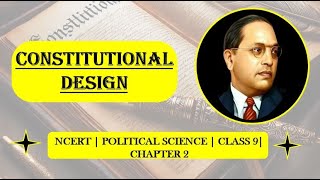 Chapter 2  CONSTITUTIONAL DESIGN  Class9  NCERT  Political Science English [upl. by Derfliw]