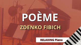 POÈME Zdenko Fibich  Piano COVER [upl. by Nomaid781]