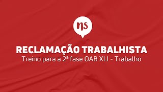 Peça Reclamação Trabalhista  2ª fase OAB 41  Direito do Trabalho [upl. by Jacquenetta]