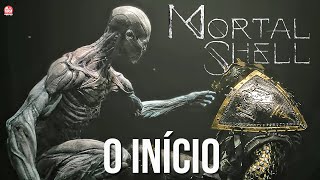 MORTAL SHELL  O INÍCIO DE GAMEPLAY EM PORTUGUÊS PTBR  Um soulslike difícil e muito interessante [upl. by Lindon745]