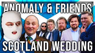 ANOMALY AND FRIENDS GO TO SCOTLAND OBIS WEDDING [upl. by Kalman]