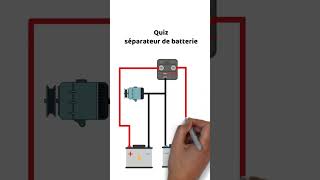 Coupleur séparateur de batterie❓Quiz n°2❓ [upl. by Renba]