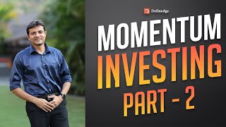 Momentum Investing Part 2  Build your own Investing model  Prashant Shah  Definedge [upl. by Aiselad]