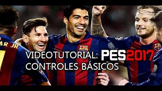 PES 2017 Tutorial  Controles Básicos [upl. by Simmie]