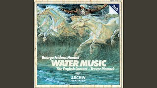 Handel Water Music Suite No 1 in F Major HWV 348 VII Bourrée [upl. by Richmal]