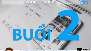 DAY 2  XÂY DỰNG APP BÁN HÀNG TỪ AZ VỚI REACT NATIVE [upl. by Nodnab582]