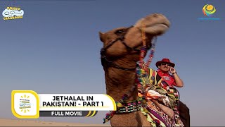 JETHALAL IN PAKISTAN I PART 1 I FULL MOVIE I Taarak Mehta Ka Ooltah Chashmah  तारक मेहता [upl. by Akerue]