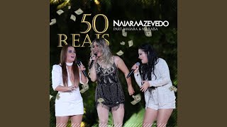 50 Reais feat Maiara e Maraísa [upl. by Vallonia]