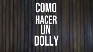 Como Hacer Un Dolly FACIL [upl. by Rausch]