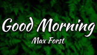 Max Frost  Good Morning Music Lyrics Video [upl. by Fryd45]