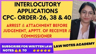 Interlocutory Applications  CPC Orders263840  Arrest amp Attachment Receiver Commissioner [upl. by Padraic944]