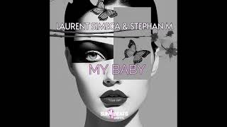 Laurent Simeca amp Stephan M  My Baby  Radio Edit [upl. by Ateinotna]