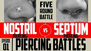 Nostril Vs Septum Piercing Battles EP01 [upl. by Jessie]