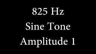 825 Hz Sine Tone Amplitude 1 [upl. by Indyc600]