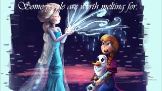 【Original Lyrics】 Some People Are Worth Melting For 【Frozen OST】 [upl. by Simpkins620]