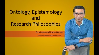 Ontology Epistemology and Research Philosophies [upl. by Kinney]