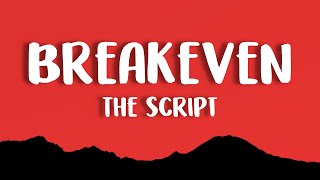 The Script  Breakeven Lyrics [upl. by Lion423]