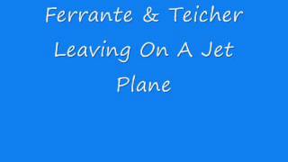 Ferrante amp Teicher  Leaving On A Jet Plane [upl. by Irama497]