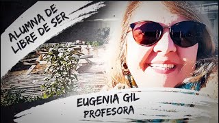 Testimonio Eugenia Gil alumna del entrenamiento Libre de Ser [upl. by Teage]