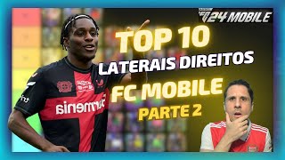 🏆TOP 10 LATERAIS DIREITOS FC MOBILE 24 🔥TIER LIST DOS MELHORES LD  PARTE 2  FC MOBILE [upl. by Steck]