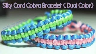 Tutorial Silky Cord Cobra Bracelet Dual Color [upl. by Alledi569]