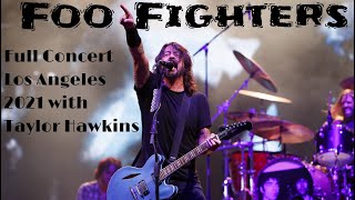 🎸 Foo Fighters Live FULL CONCERT 4K An Unforgettable Night in Los Angeles with Taylor Hawkins 🌟 [upl. by Ahsiat]