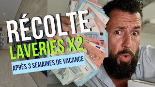 Récolte des Laveries après 3 semaines de Vacance  5000€ [upl. by Siwel]