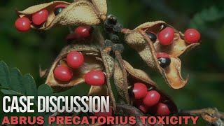 Case Discussion  Abrus Precatorius Toxicity [upl. by Releehw]