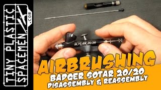 Badger Sotar 2020 Airbrush Disassembly Reassembly Lubrication Walkthrough amp How To [upl. by Bowlds768]