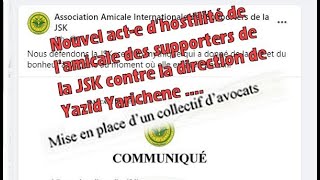 Nouvel acte dhostilité de lamicale des supporters de la JSK à la direction de Yazid Yarichene [upl. by Mcclenaghan]