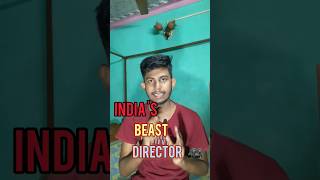 Indias beast director 🎥🍿 [upl. by Shlomo]