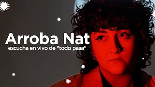 Escucha en vivo todo pasa con Arroba Nat [upl. by Maze]