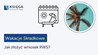 Jak złożyć wniosek o Wakacje Składkowe Jak wypełnić wniosek RWS [upl. by Hardman]