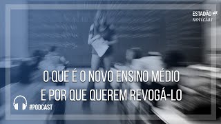 O que é o novo ensino médio e por que querem revogálo [upl. by Enilreug617]