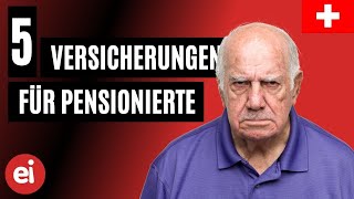 Die 5 wichtigsten Versicherungen für Pensionierte [upl. by Oribelle]