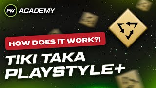 What does the Tiki Taka Playstyle ACTUALLY do  FUTWIZ Academy [upl. by Seyler]