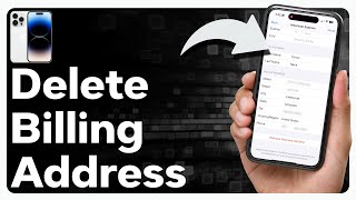 How To Delete Billing Address On iPhone [upl. by Assirahs]