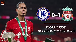 🔵 CHELSEA 01 LIVERPOOL 🔴  Klopps Kids Beat Boehlys Billions Carabao Cup Final and Man Utd LOSE [upl. by Lebatsirc934]