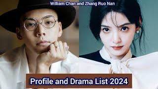 William Chan and Zhang Ruo Nan  Profile and Drama List 2024 [upl. by Pressey46]