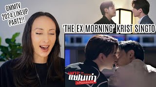 เพราะแฟนเก่าเปลี่ยนแปลงบ่อย The ExMorning  GMMTV 2024 PART 2 REACTION  Krist Singto [upl. by Shulman]